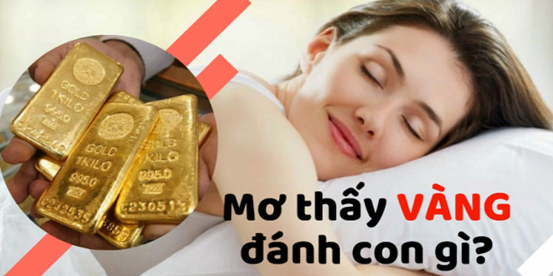 Những con số may mắn cho anh em đam mê xổ số khi Nằm mơ thấy vàng